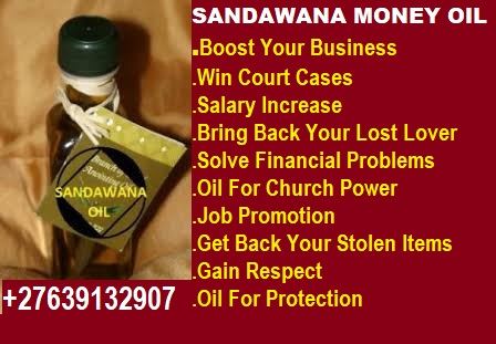 +27639132907 BOTSWANA POWERFULL SANDAWANA OIL FOR MONEY,BOOST BUSINESS,INCOME INCREASE,WIN LOTTO,WIN COURT CASES IN NAMIBIA,SOUTH AFRICA,ZIMBABWE,IRELAND,UK,USA